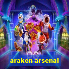 araken arsenal